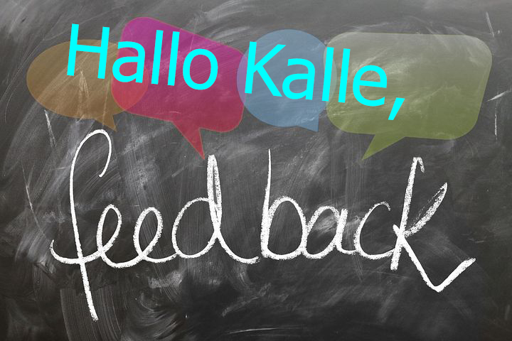 Feedback. Hallo Kalle.